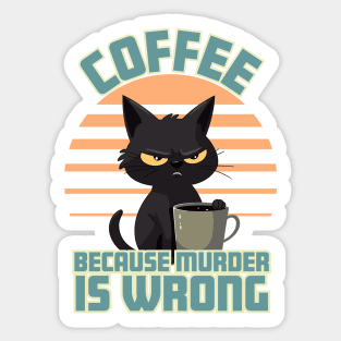 Coffee, Because Murder is Wrong Sticker